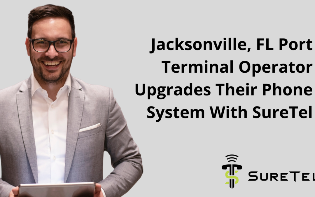 Jacksonville, FL Port Terminal Operator Upgrades Their Phone System With SureTel